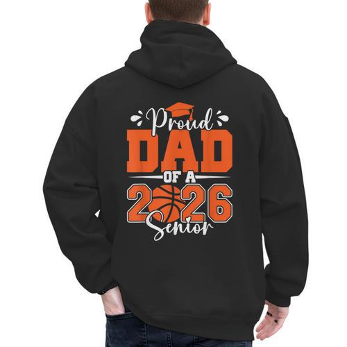 Proud Dad Of A 2026 Senior Basketball Graduation Family Men's Hoodie Back Print - Father's Day Fun