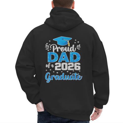 Proud Dad Of a Class Of 2026 Graduate Senior 2026 Men's Hoodie Back Print - Father's Day Fun