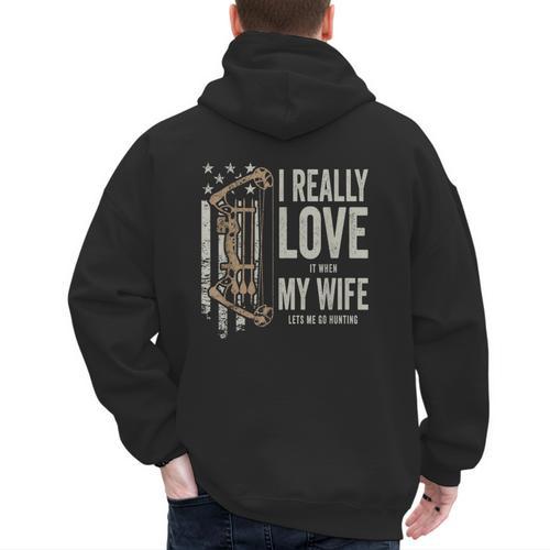 I Really Love It When My Wife Lets Me Go Hunting Dad Men's Hoodie Back Print - Father's Day Fun