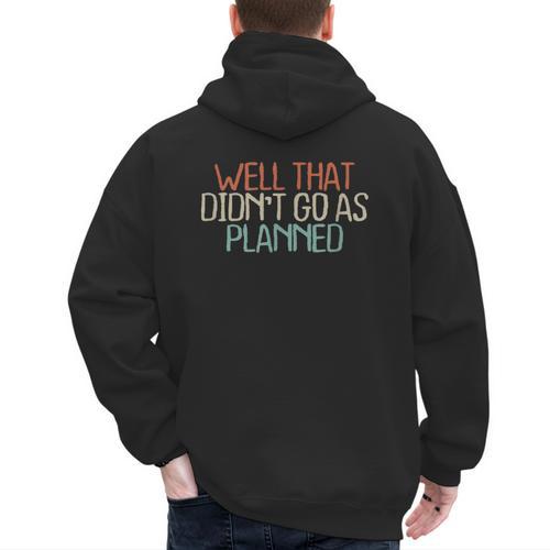 Shirt Mom Dad Shirts Well That Didn't Go As Planned Men's Hoodie Back Print - Father's Day Fun