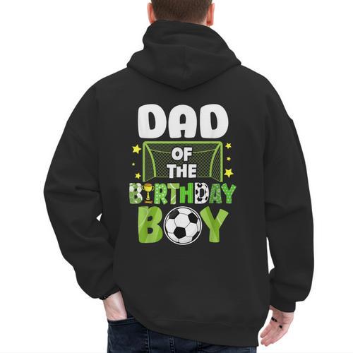 Soccer Dad Birthday Boy Party Soccer Family Matching Men's Hoodie Back Print - Father's Day Fun