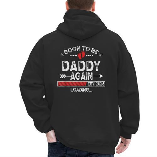 Soon To Be Daddy Again Est 2026 Loading Daddy Men's Hoodie Back Print - Father's Day Fun