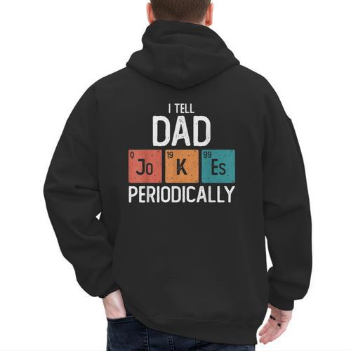 I Tell Dad Jokes Periodically Fathers Day Chemical Men's Hoodie Back Print - Father's Day Fun