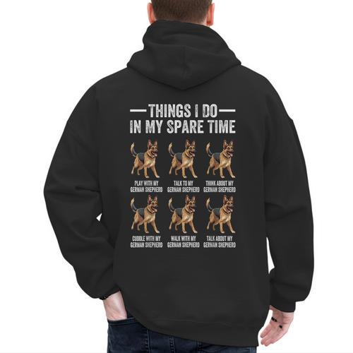 Things I Do In My Spare Time German Shepherd Dog Dad Mom Men's Hoodie Back Print - Father's Day Fun