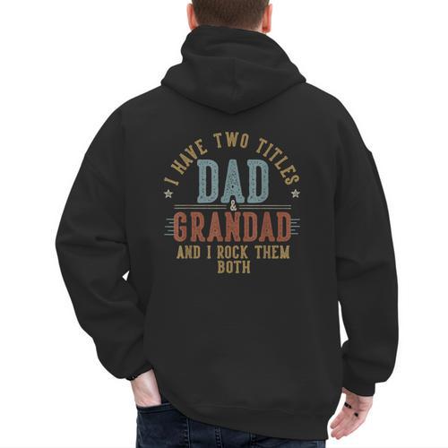 I Have Two Titles Dad And Grandad I Rock Them Both Grandad Men's Hoodie Back Print - Father's Day Fun