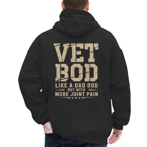 Vet BOD Like A Dad Bob Military Veteran Humor Men's Hoodie Back Print - Father's Day Fun