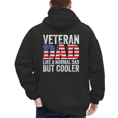 Veteran Dad Like A Normal Dad But Cooler American Flag Men's Hoodie Back Print - Father's Day Fun