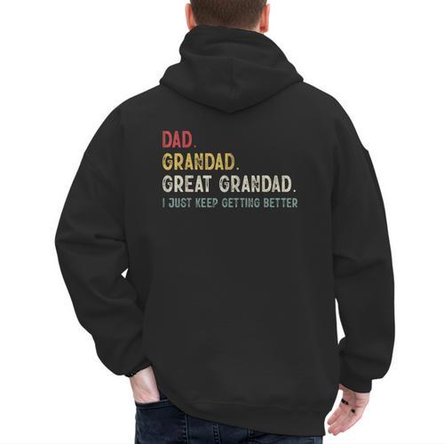 Vintage Dad Grandad Great Grandad i Just Keep Getting Better Men's Hoodie Back Print - Father's Day Fun