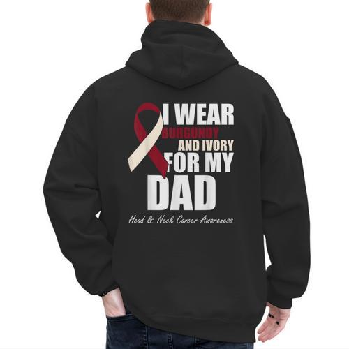 I Wear Burgundy Ivory For My Dad Oral Head Neck Cancer Men's Hoodie Back Print - Father's Day Fun