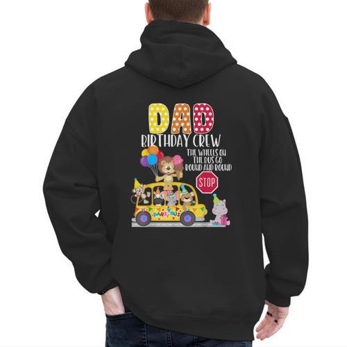 The Wheels On The Bus Dad Birthday Crew Party Toddler Kids Men's Hoodie Back Print - Father's Day Fun