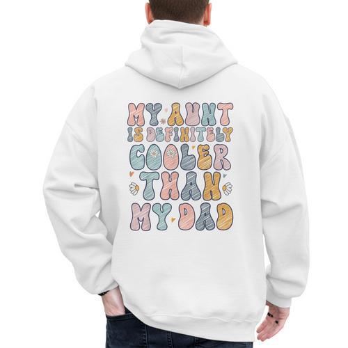 Funny Auntie My Aunt Is Definitely Cooler Than My Dad Men's Hoodie Back Print - Father's Day Fun