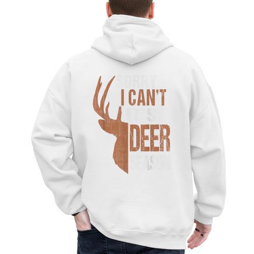Hunting Sorry Deer Season Hunter Dad Father Day Men's Hoodie Back Print - Father's Day Fun