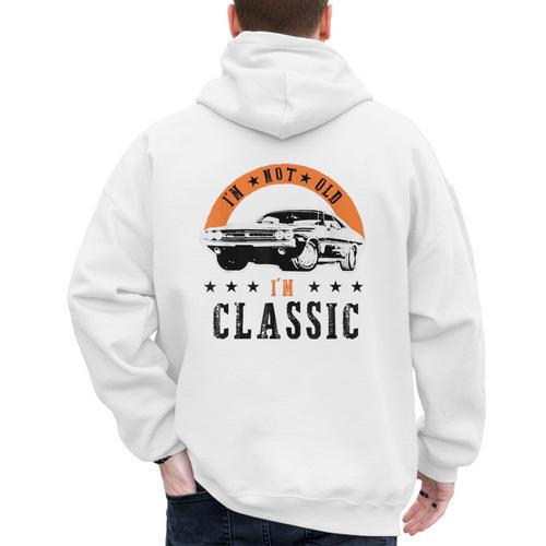 I'm Not Old I'm Classic Muscle Cars Retro Dad Vintage Car Men's Hoodie Back Print - Father's Day Fun