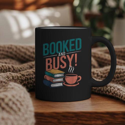 Booked And Busy Cool Coffee Reading Relaxing Books Graphic Print Coffee Mug - Bookorys