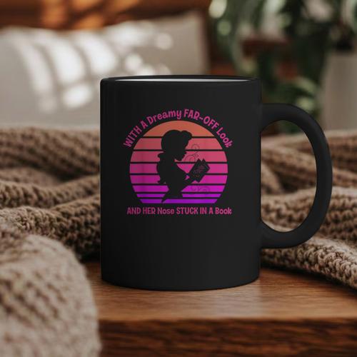 With A Dreamy Far-Off Look And Her Nose Stuck In A Book Graphic Print Coffee Mug - Bookorys DE