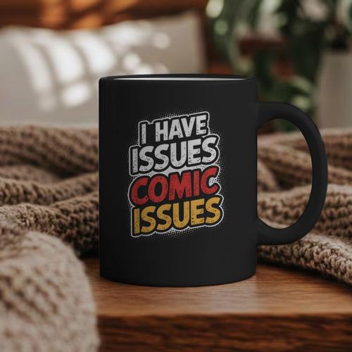 I Have Issues Comic Issues Comic Book Lover Graphic Print Coffee Mug - Bookorys DE
