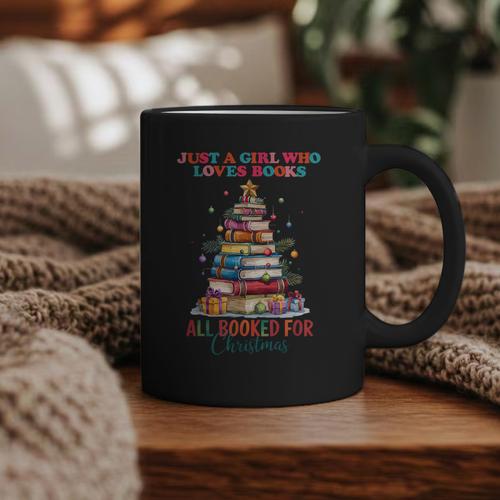Just a Girl Who Loves Books All Booked For Christmas Graphic Print Coffee Mug - Bookorys