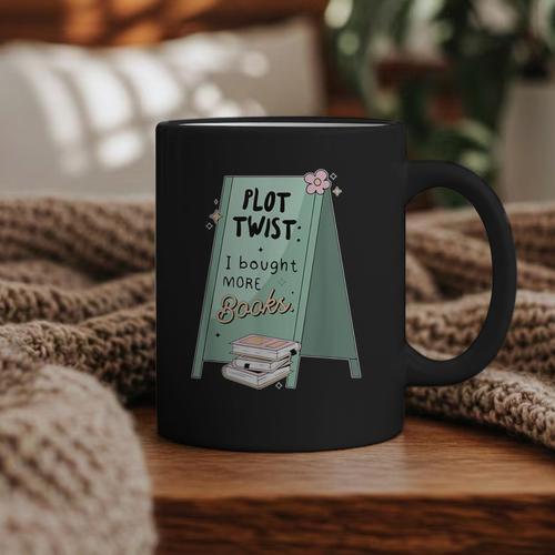 Plot Twist I Bought More Books Bookish Graphic Print Coffee Mug - Bookorys