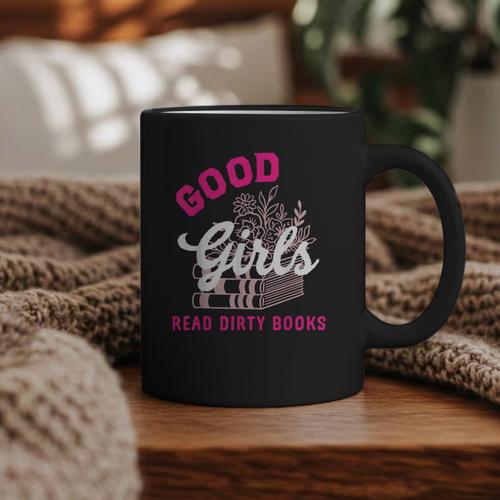 Smutty Book Merch Good Girls Read Dirty Books Smut Readers Graphic Print Coffee Mug - Bookorys DE