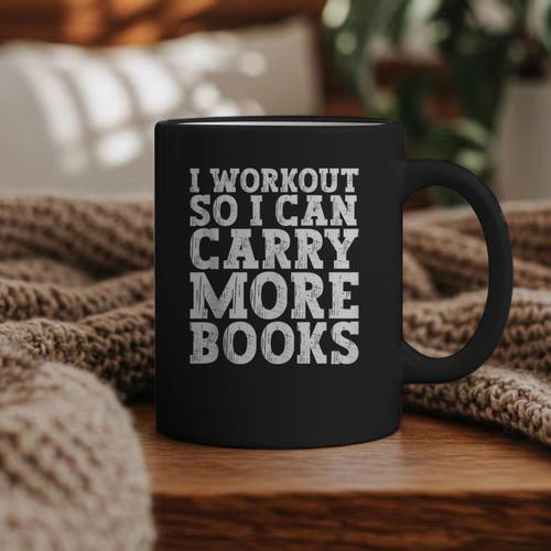 I Workout So I Can Carry More Books Lover Bookworm Gym Graphic Print Coffee Mug - Bookorys DE