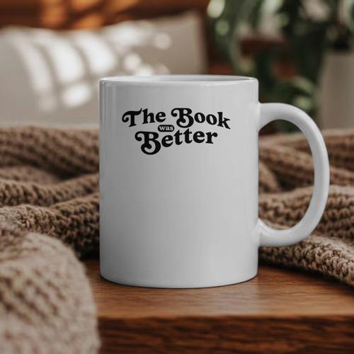 The Book Was Better Book Lover Reading Premium Tri-Blend Graphic Print Coffee Mug - Bookorys