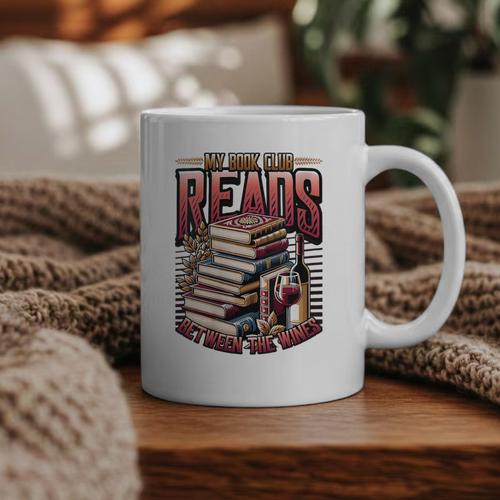 My Book Club Reads Between The Wines Book Club Reading Graphic Print Coffee Mug - Bookorys UK
