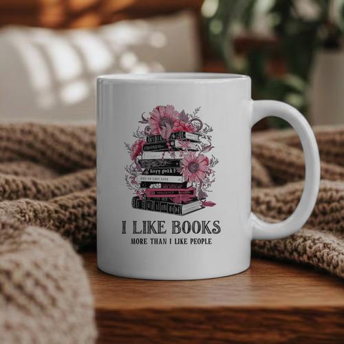 I Like Books More Than I Like People Reader Teacher Bookworm Graphic Print Coffee Mug - Bookorys AU