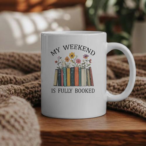 My Weekend Is Fully Booked Cozy Bookish Graphic Print Coffee Mug - Bookorys