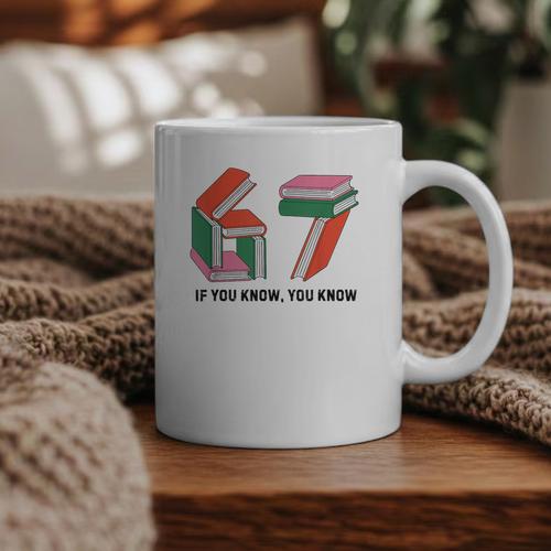 Six Seven 67 If You Know You Know 6 7 Reading Books Graphic Print Coffee Mug - Bookorys