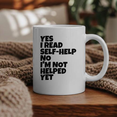 Yes I Read Self-Help No I’m Not Helped Yet Book Lover Graphic Print Coffee Mug - Bookorys AU