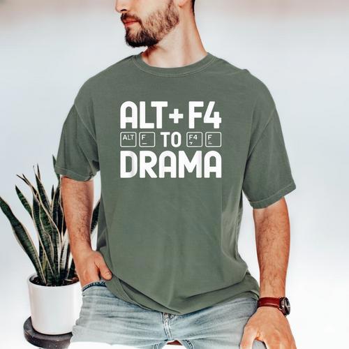 Alt F4 To Drama Gaming Introvert Tech Humor Men's Comfort Colors T-Shirt - Raresse