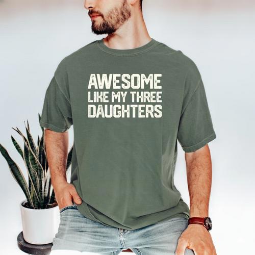 Awesome Like My Three Daughters Dad Joke Small Men's Comfort Colors T-Shirt - Father's Day Fun
