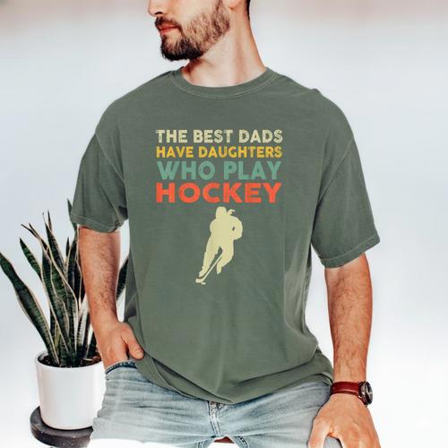 The Best Dads Have Daughters Who Play Hockey Vintage Men's Comfort Colors T-Shirt - Father's Day Fun