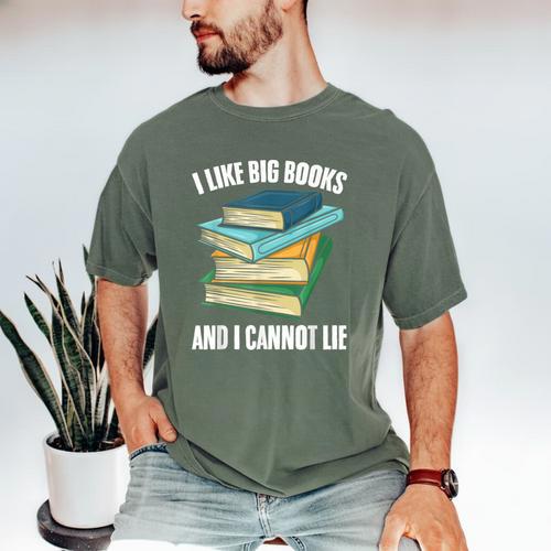 I Like Big Books And I Cannot Lie Book Reading Book Lover Men's Comfort Colors T-Shirt - Bookorys