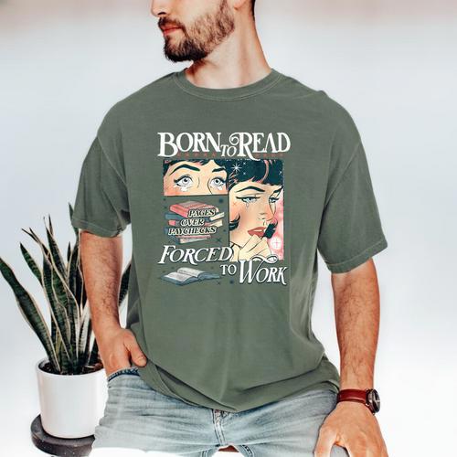 Born To Read Forced To Work Bookish Book Addict Book Lover Men's Comfort Colors T-Shirt - Bookorys