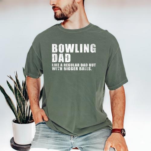 Bowling Dad Like A Regular Dad But Bigger Balls Bowling Dad Men's Comfort Colors T-Shirt - Father's Day Fun