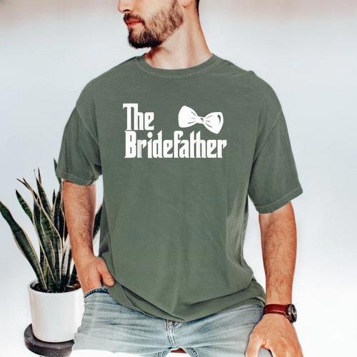 The Bridefather Father Of The Bride Dad Wedding Marriage Men's Comfort Colors T-Shirt - Father's Day Fun