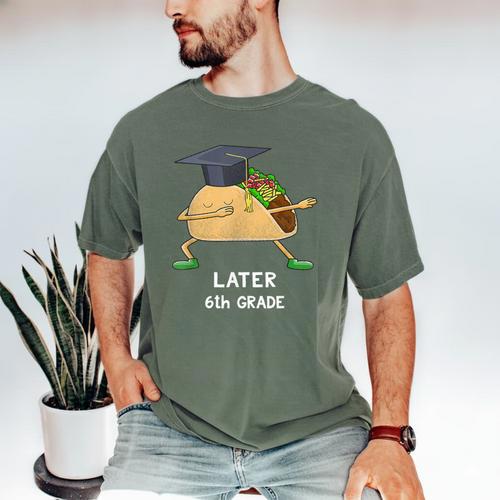 Dabbing Taco 6th Grade Graduation Shirt Sixth Grade Later Men's Comfort Colors T-Shirt - Best Gift Smart