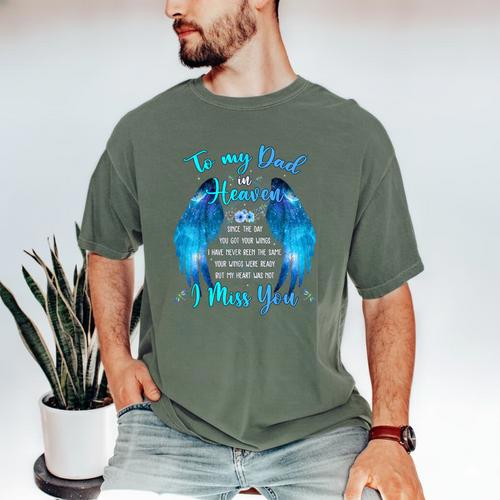 To My Dad In Heaven I Miss You Men's Comfort Colors T-Shirt - Father's Day Fun