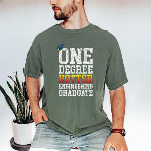 Engineering Graduation Tshirt One Degree Hotter Men's Comfort Colors T-Shirt - Best Gift Smart