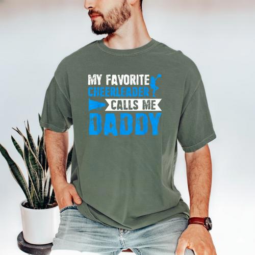 My Favorite Cheerleader Calls Me Daddy Cheer Dad Fathers Day Men's Comfort Colors T-Shirt - Father's Day Fun