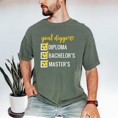 Goal Digger Inspirational Quotes Master's Degree Graduation Men's Comfort Colors T-Shirt - Best Gift Smart
