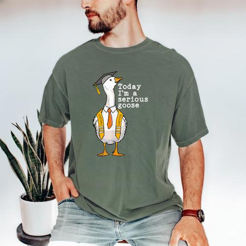 Graduation Senior Silly Goose Today Im A Serious Goose Men's Comfort Colors T-Shirt - Best Gift Smart