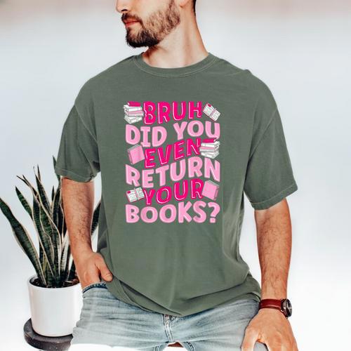 Library School Librarian Bruh Did You Even Return Your Books Men's Comfort Colors T-Shirt - Bookorys AU