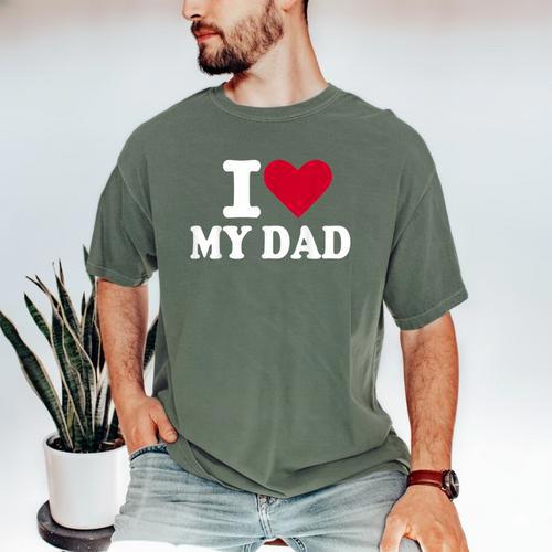 I Love My Dad Men's Comfort Colors T-Shirt - Father's Day Fun
