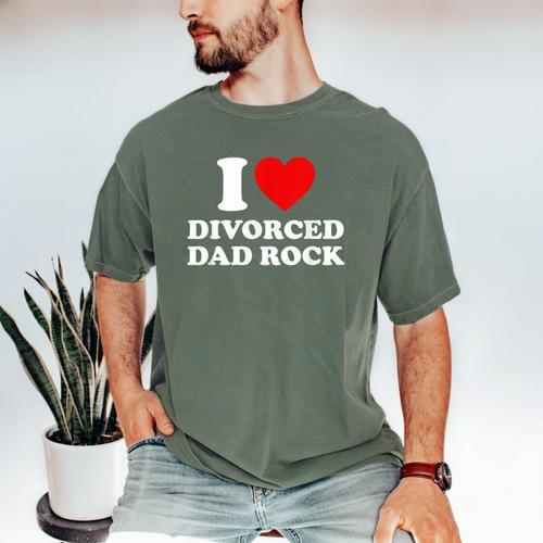 I Love Divorced Dad Rock Joke Men's Comfort Colors T-Shirt - Father's Day Fun