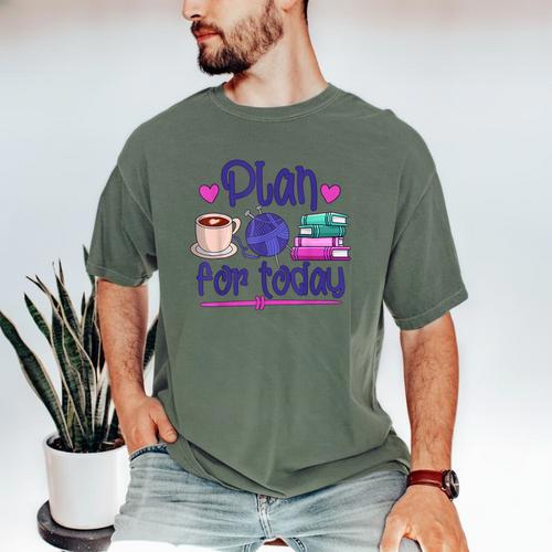 Plan For Today Coffee Yarn Books Sewing Knitter Knitting Men's Comfort Colors T-Shirt - Bookorys CA