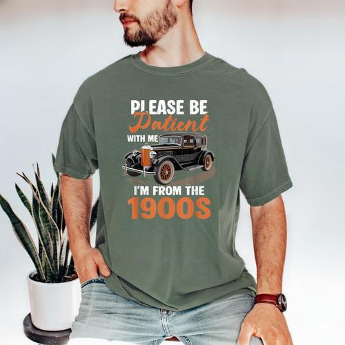 Please BePatient With-Me I'm From The 1900s Vintage Car Men's Comfort Colors T-Shirt - Figerry