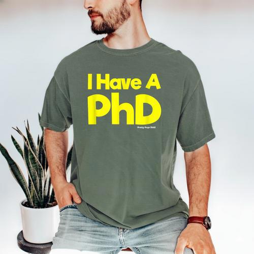 Pretty Huge Dick Joke Graduation PhD Humor Men's Comfort Colors T-Shirt - Best Gift Smart