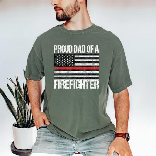 Proud Dad Of a Firefighter Fireman Parent Men's Comfort Colors T-Shirt - Father's Day Fun
